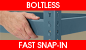 Boltless, Fast Snap-In