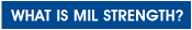 What Is Mil Strength?